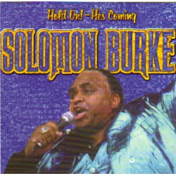 Solomon Burke -  Hold On! - He's Coming